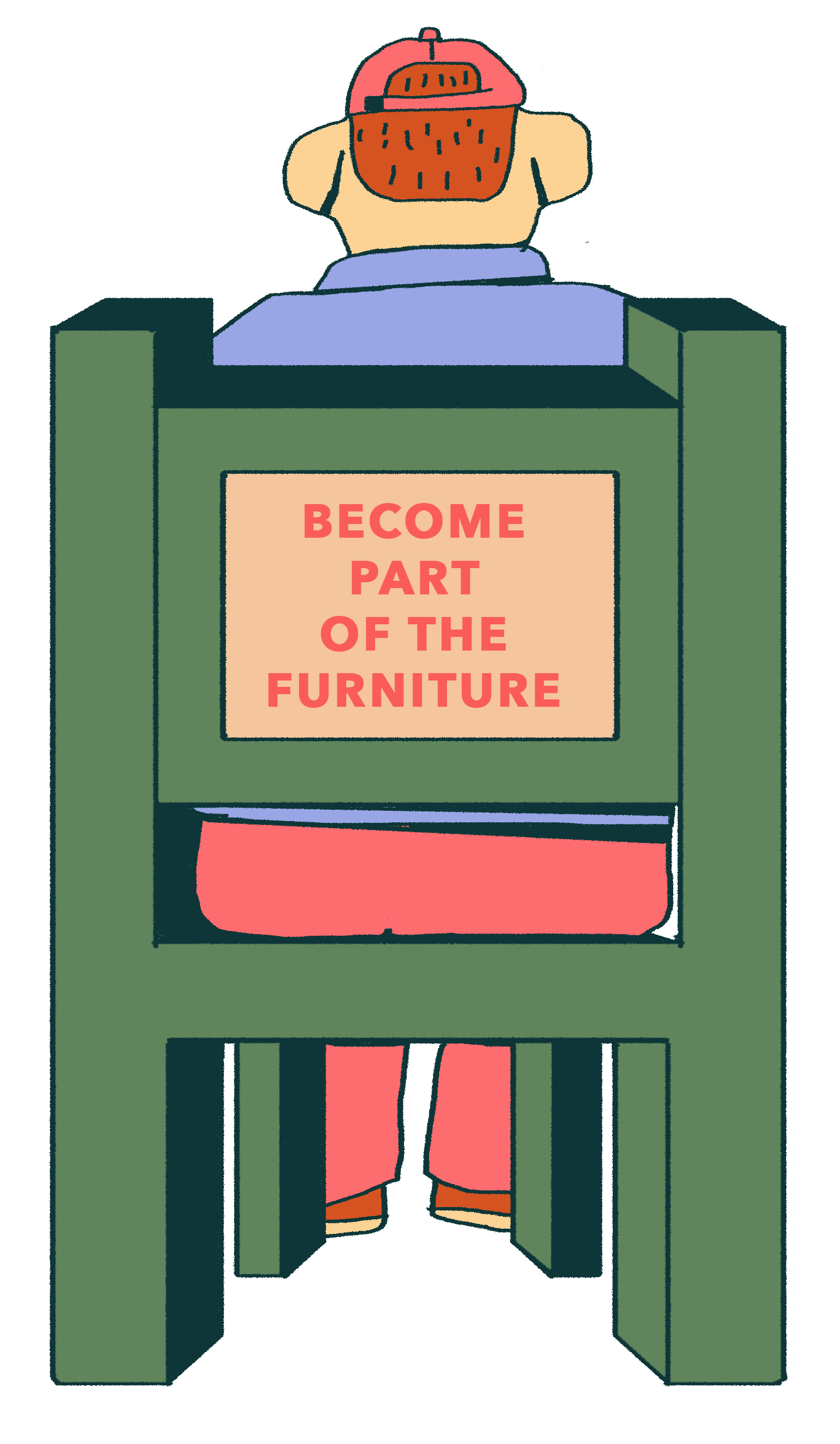 An illustration of the back of a chair inscribed with the words Become Part Of The Furniture