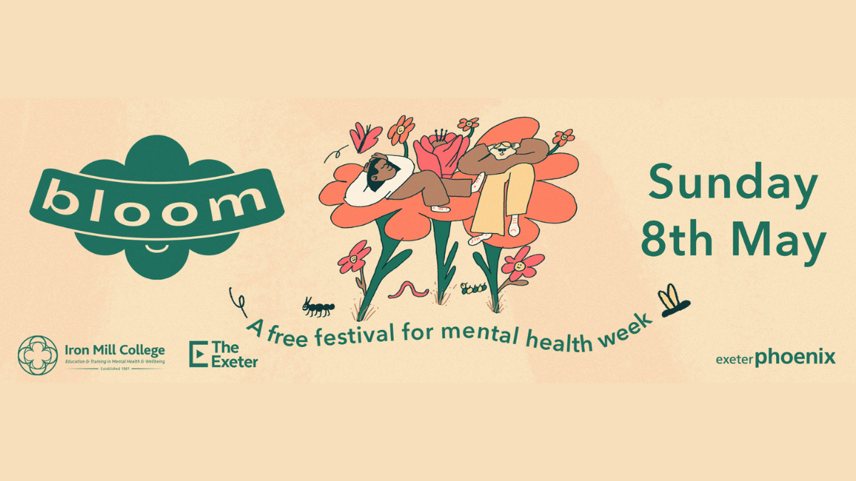 BLOOM 2022 PROGRAMME FOR THE DAY Exeter Phoenix