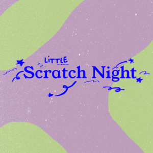 Little Scratch Night