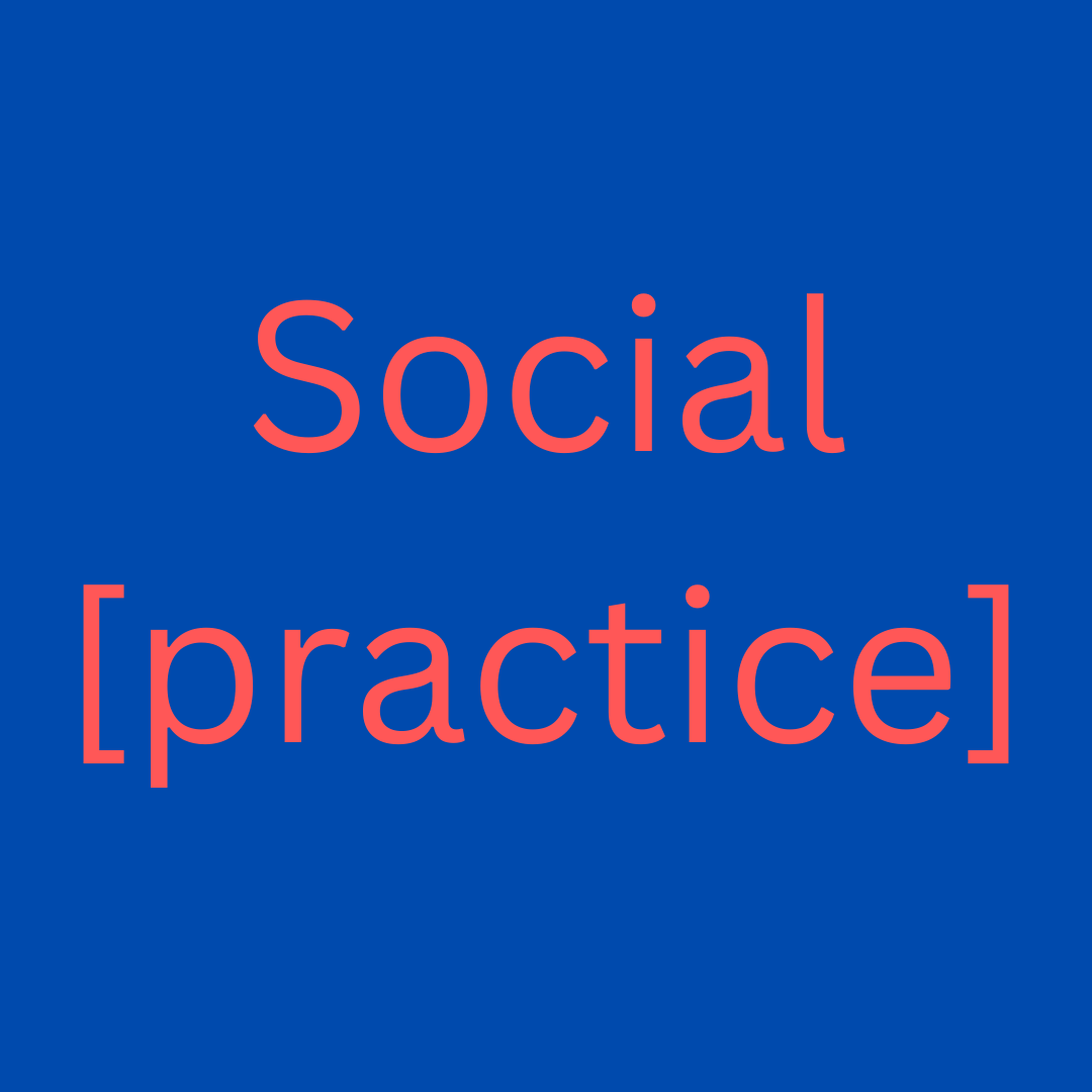 Social [practice] is a programme of events that offers an alternative platform for artists and creative producers to meet and make together in a series of practical projects hosted by creative practitioners.