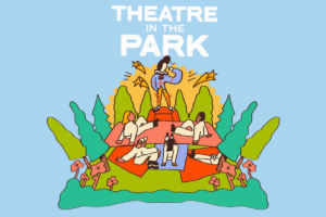 'Theatre in the Park' banner: A figure is watched by an audience on picnic blankets, surrounded by trees